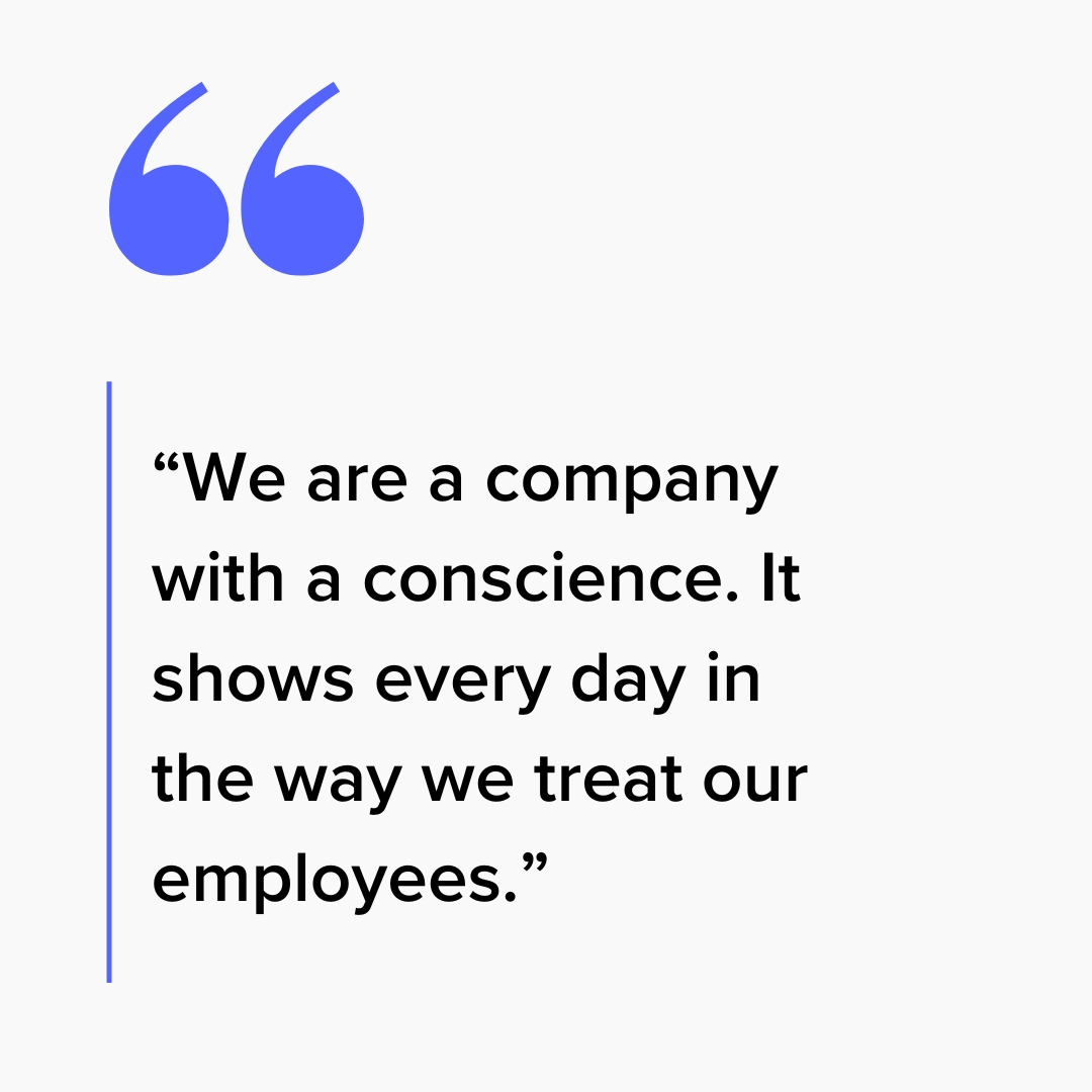 Quote: “We are a company with a conscience,” Chapman says. “It shows every day in the way we treat our employees.” 